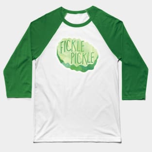 Fickle Pickle - funny saying Baseball T-Shirt